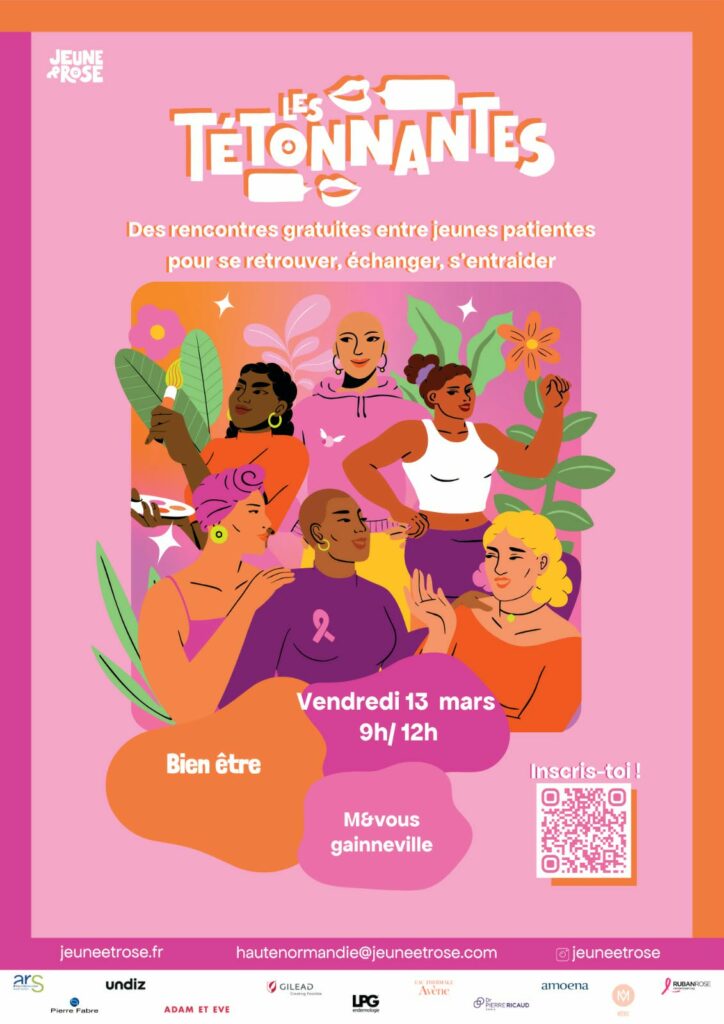 Affiche de l’événement « Les Tétonnantes » organisé par Jeune & Rose, proposant des rencontres gratuites entre jeunes patientes pour échanger et s’entraider. Illustration de plusieurs femmes solidaires autour du thème du cancer du sein et du bien-être. L’événement a lieu vendredi 13 mars de 9h à 12h chez M&Vous à Gainneville, avec inscription via QR code.